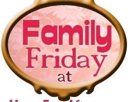 Family Friday: Where Did the Week Go?