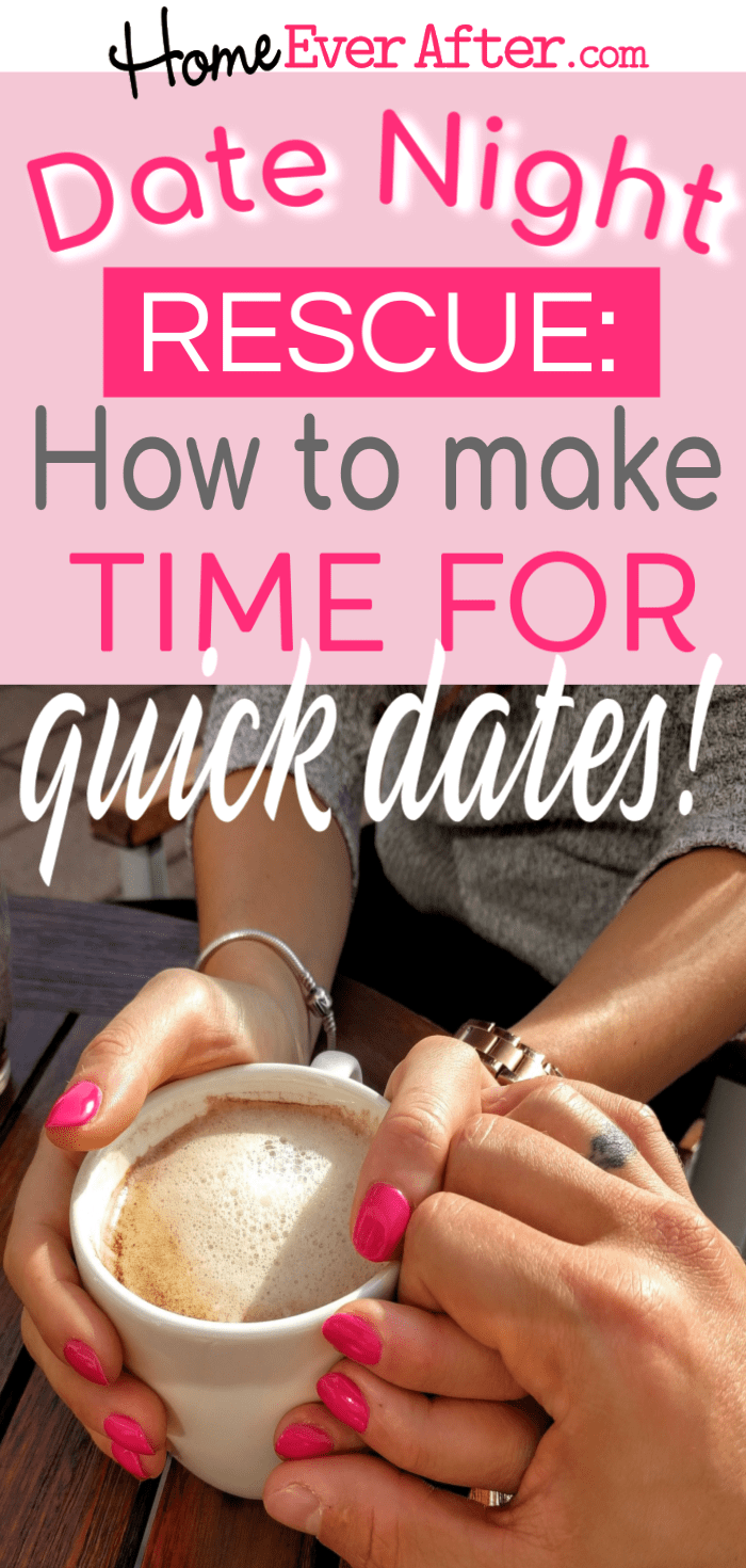 Date Night Rescue: How to Make Time for Quick Dates