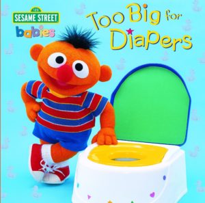 Too Big For Diapers Sesame Street Potty Training Ernie Book