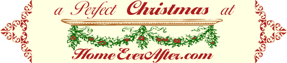 A Perfect Christmas at HomeEverAfter.com