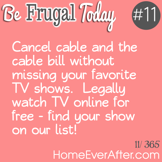 Be Frugal Today Tip 11 Cancel Cable Home Ever After